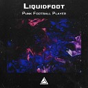 Liquidfoot - Punk Football Player