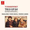 Fr d ric Lod on feat Pascal Rog Pierre Amoyal - Tchaikovsky Piano Trio in A Minor Op 50 II i Variazione…