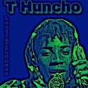 T Huncho2x - Dirty Face
