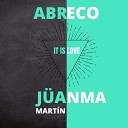 J ANMA MARTIN feat Abreco - It Is Love