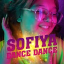 SOFIYA - Dance Dance