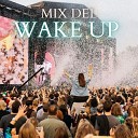 Mix Del - WAKE UP
