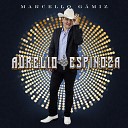 Marcello Gamiz - Aurelio Espinoza