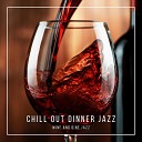 Chill Out Dinner Jazz - A Glass of Fizz