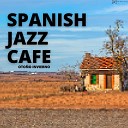 Spanish Jazz Cafe - Arriba y Abajo