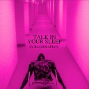 Sondrey feat Bl semafian - Talk in Your Sleep