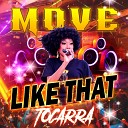 Tocarra - Move Like That