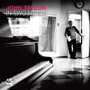 John Taylor - Reflections In D