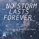 Reis Demuth Wiltgen feat Michel Reis Marc Demuth Paul… - No Storm Lasts Forever