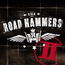The Road Hammers - No Time for Long Goodbyes
