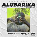 Danny S feat Jaywillz - Alubarika Amapiano Mix