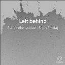Estiak Ahmed feat Shah Emtiaj - Left behind