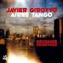 Javier Girotto Aires Tango - San Telmo Hora Cero