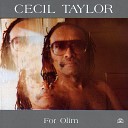 Cecil Taylor - Living Dedicated To Julian Beck
