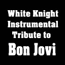 White Knight Instrumental - Born To Be My Baby
