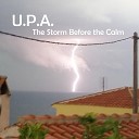 U P A - The Storm Before the Calm