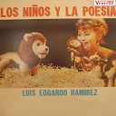 Luis Edgardo Ramirez - Fabula del Rocio El Beso Ruise or El Lucero Errante La Brisa Maestra de Escuela Las Vocales Noche…
