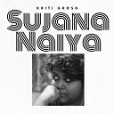 Kriti Ghosh - Sujana Naiya