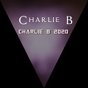 Charlie B - Let Me Be There