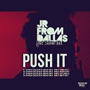 JR From Dallas feat Sabine Okka - Push It Original Mix