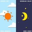 Modern Day feat Nicholas Riley - Good Morning Good Night feat Nicholas Riley