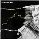 Ryan H Walsh - Night Machine