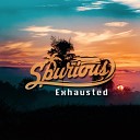 Spurious - Exhausted LEZAMAboy Techno Remix