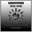 GODISNOWHERE - Toss a Coin to Your Witcher Metal Cover