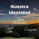 Kuna Revolution feat Doble Zeta Emizario - Nuestra Identidad
