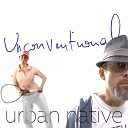 Urban Native - Unconventional