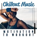 Music for Fitness Exercises - Just a Little Bit More