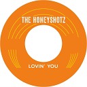 The Honeyshotz - Lovin You Radio Edit