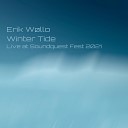 Erik W llo - Winter Tide Pt 6 Live at SoundQuest Fest 2021
