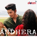 Mohit Buliya feat Akansha Vyas - Andhera