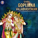 Ketan Patwardhan - Shri Gopijan Vallabhashtakam