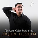 Ajiniyaz Xojambergenov - Jaqin dostim