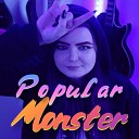 Taylor Destroy - Popular Monster Cover