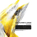 Alex Flatner Lopazz - Dinosaurs Benny Grauer Remix
