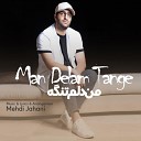 Mehdi Jahani - Man Delam Tange