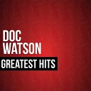 Doc Watson - Stream of Whiskey