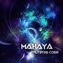 Mahaya - Mutated Code Original Mix