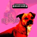 Licenciado Esparragoza - El Perro