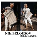 NIK BELOUSOV - Folk Dance