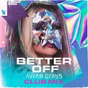 AVIAN GRAYS - Better Off Club Mix
