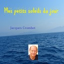 Jacques Crombet - A la recherche de l essentiel