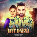 Yaad Sidhu feat Navneet Maan - Jatt Dabna