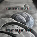 Electronic Mosh Pit - All for You