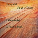 YuraNN - Come to Feel