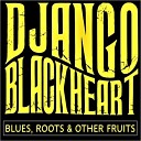 Django Blackheart - Snake In The Woodpile