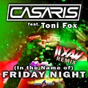 Casaris feat Toni Fox - In the Name of Friday Night Extended Jixaw…